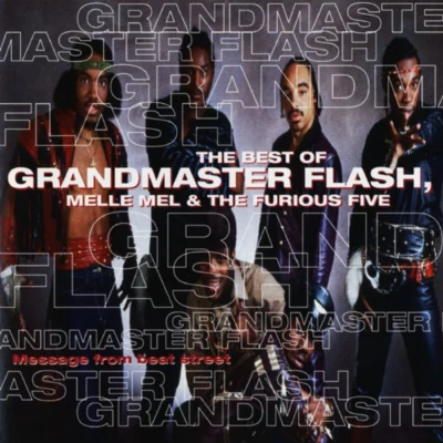 Message from Beat Street: The Best of Grandmaster Flash, Melle Mel & the Furious Five 专辑 Grandmaster Flash & the Furious Five