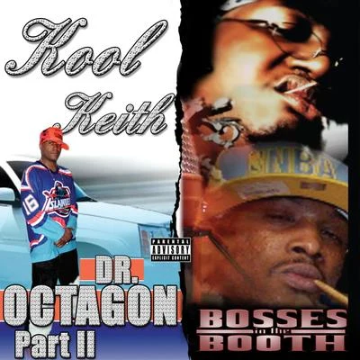 Dr. Octagon Pt. 2Bosses In the Booth (2 For 1: Special Edition) 專輯 Kool Keith