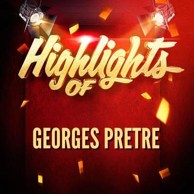 Highlights of Georges Pretre 專輯 Georges Pretre