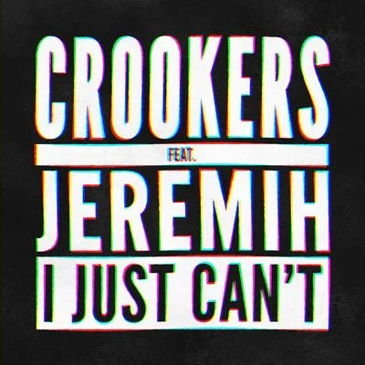 I Just Cant (Remixes, Vol. 2) 專輯 Crookers/Various Artists/Alex Gopher/Lifelike/Two Door Cinema Club