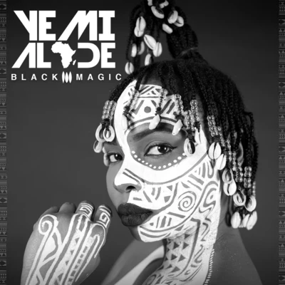 Black Magic (Deluxe Version) 專輯 Yemi Alade/Burna Boy/Angélique Kidjo/Mr Eazi/Shungudzo