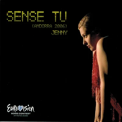 Sense Tu(Andorra 2006) (Eurovision Song contest Athens 2006) 專輯 Jenny/Mookie/Dela The Fella