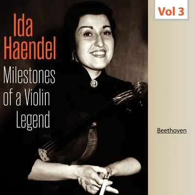 Milestones of a Violin Legend: Ida Haendel, Vol. 3 专辑 Ida Haendel