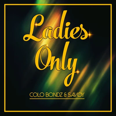 Ladies Only 专辑 Dunnlemagne/Sheildz/Trizolini/Colo Bondz