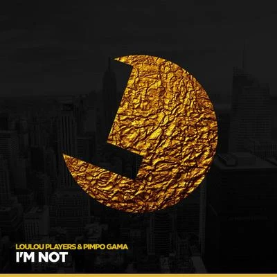 Im Not EP 專輯 Loulou Players/L.O.O.P/Shigaki/F.A.C.S/MISHQA