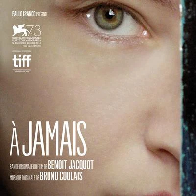 A jamais (Original Motion Picture Soundtrack) 專輯 Bruno Coulais/Luxembourg Philharmonic Orchestra/Gast Waltzing