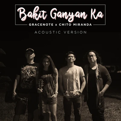 Bakit Ganyan Ka? (Acoustic Version) 專輯 DJ M.O.D./Gracenote