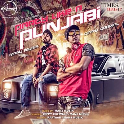 Party Like A Punjabi - Single 专辑 Roach Killa/Gippy Grewal