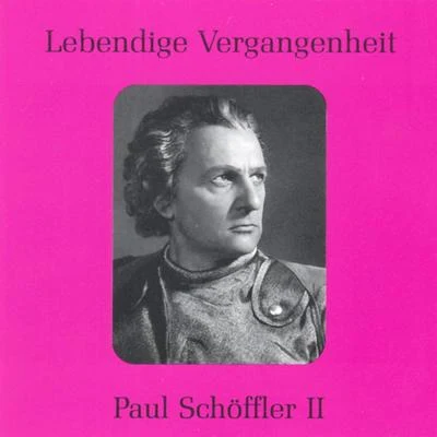 Lebendige Vergangenheit - Paul Schöffler (Vol.2) 專輯 Paul Schöffler