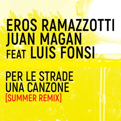 Per Le Strade Una Canzone (Summer Remix) 專輯 Cindy Lauper/Mikkel S. Eriksen/Eros Ramazzotti/Rihanna/Madonna