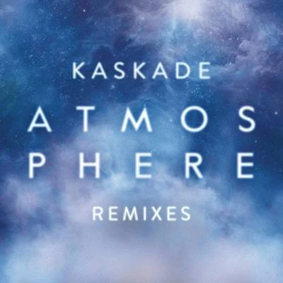 Atmosphere (Remixes) 專輯 Kaskade/Seamus Haji