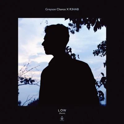 Low (R3HAB Remix) 專輯 Greyson Chance