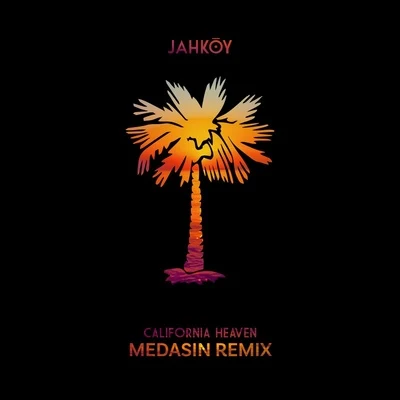 JahkoyPleasure P California Heaven (Medasin Remix)