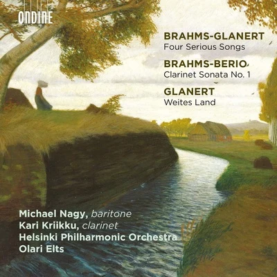 Glanert: 4 Präludien und Ernste Gesänge & Weites Land - Brahms: Clarinet Sonata No. 1 专辑 Marielle Nordmann/Helsinki Philharmonic Orchestra/Leif Segerstam