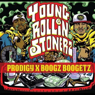 Young Rollin Stonerz 专辑 Prodigy