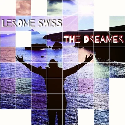 LeRome SwissJayceeoh The Dreamer