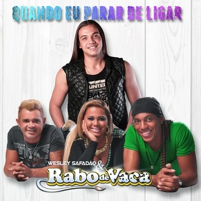 Quando Eu Parar de Ligar (feat. Wesley Safadão) 專輯 Wesley Safadão