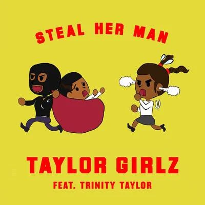 Steal Her Man 专辑 Kap-G/Taylor Girlz