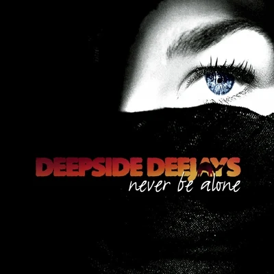 Never Be Alone 专辑 Deepside Deejays/J-Son/MIA./Amna/Tom Boxer