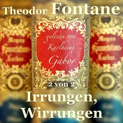 Irrungen, Wirrungen (2 von 2) 专辑 Theodor Fontane