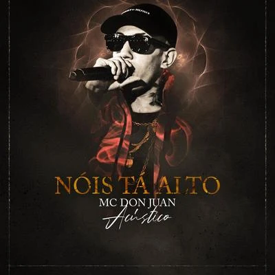 Nois Tá Alto - Acústico 专辑 Mc Don Juan