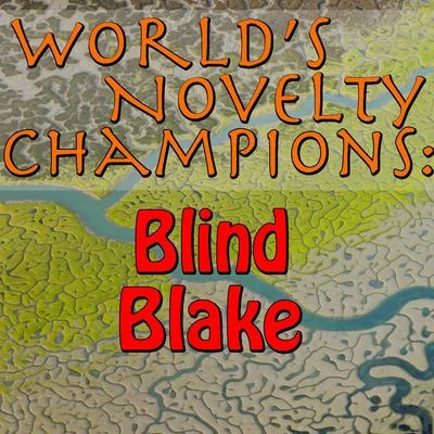 Worlds Novelty Champions: Blind Blake 專輯 Blind Blake