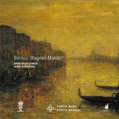 Berlioz, Wagner, Mahler: Works 專輯 Marie-Nicole Lemieux