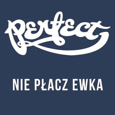 Nie płacz Ewka (Live) 專輯 Perfect/Anthony B/Malijah/Ras Mc Bean/Luciano