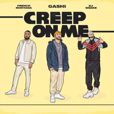 Creep On Me 专辑 GASHI