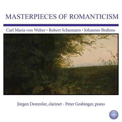 Weber, Schumann, Brahms: Masterpieces of Romanticism 专辑 Carl Maria von Weber