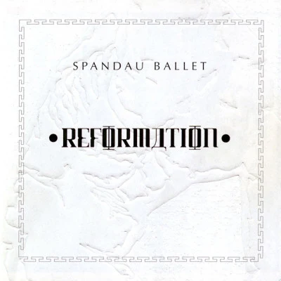 Reformation 专辑 Spandau Ballet