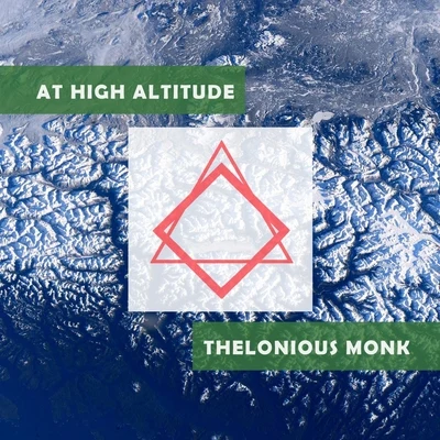 Thelonious Monk Quartet At High Altitude