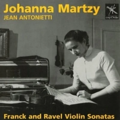 Franck And Ravel Violin Sonatas 專輯 Johanna Martzy