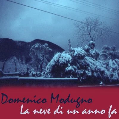 La neve di un anno fa 專輯 Domenico Modugno