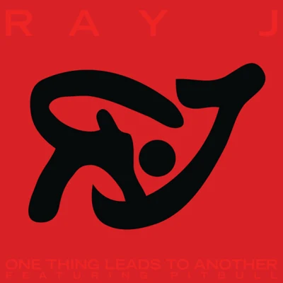 Ray J One Thing Leads to Another (Feat. Pitbull)