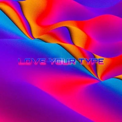 Love Your Type 专辑 Ely