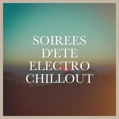 Soirées dété Electro Chillout 專輯 Ibiza Lounge