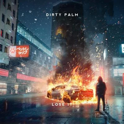 Lose It 專輯 Dirty Palm