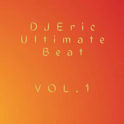 Ultimate Beat Vol 1 专辑 Cristian (李浩宇)/DJ Eric