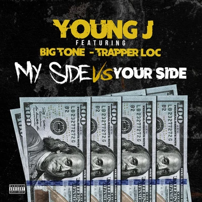 My Side Vs. Your Side (feat. Big Tone & Trapper Loc) 专辑 Young J