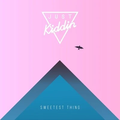 Sweetest Thing 專輯 Just Kiddin/Kids Want Techno/Matt Lappin