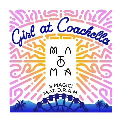 Girl At Coachella 專輯 MAGIC!