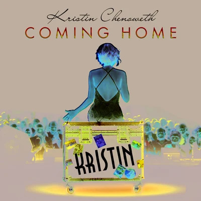 Kristin Chenoweth Coming Home