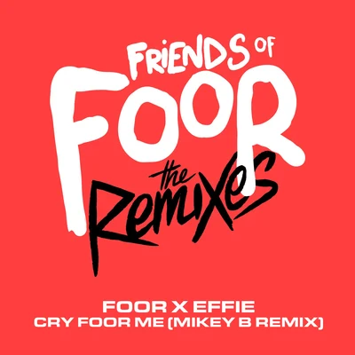 Cry For Me (Mikey B Remix) 專輯 effie