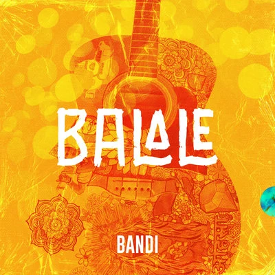 Balale 专辑 Bandi