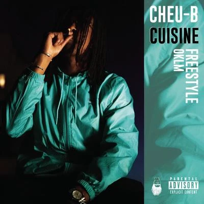 Cuisine (Freestyle OKLM) 专辑 The S/Cheu-B