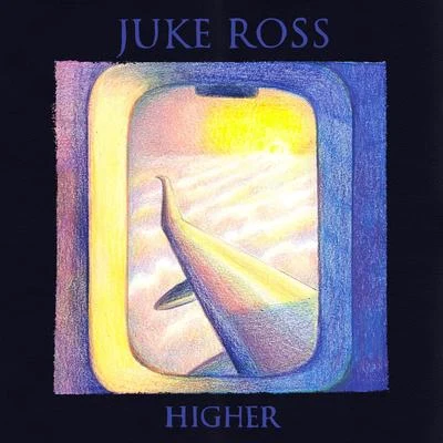 Higher 专辑 Juke Ross