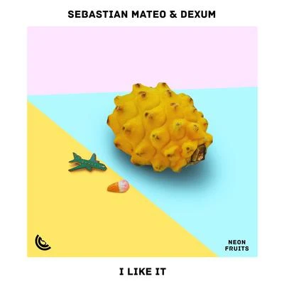 I Like It 專輯 Sebastian Mateo/Cytrax/Tom & Jame