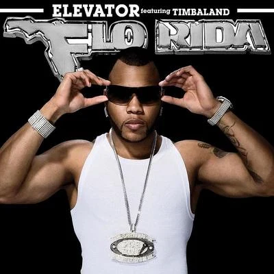 Elevator [feat. Timbaland] 專輯 Flo Rida