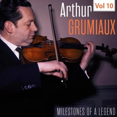 Milestones of a Legend - Arthur Grumiaux, Vol. 10 專輯 Arthur Grumiaux